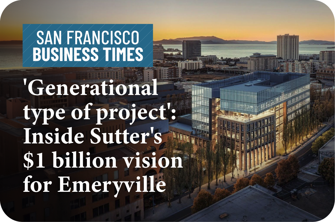 San Francisco Business Times article: "'Generational type of project': Inside Sutter's $1 billion vision for Emeryville"